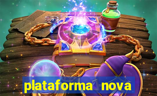 plataforma nova pagando muito